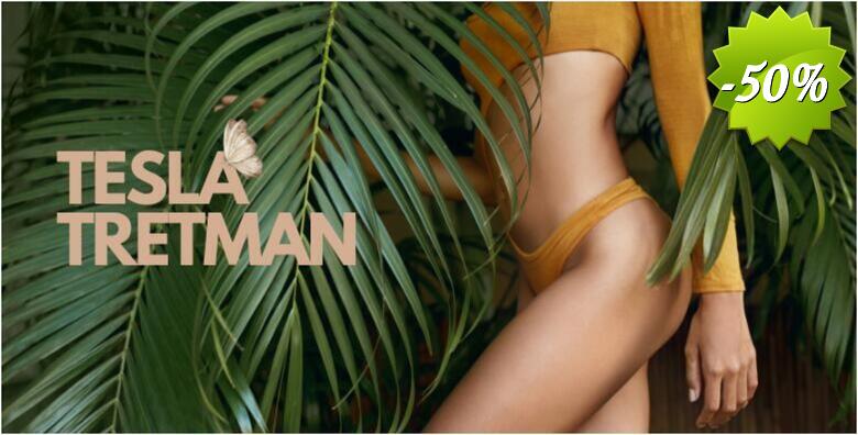 TESLA TRETMAN - riješite se masnih stanica, pojačajte snagu mišića, poboljšajte cirkulaciju te oblikujte zavidno tijelo u La Camilla Beauty baru