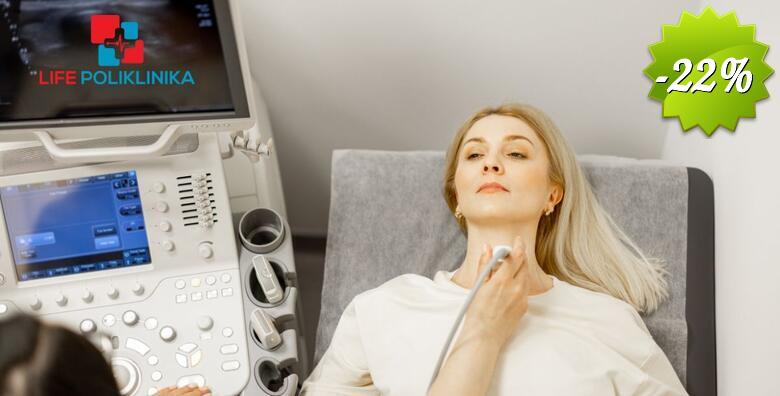 UZV ŠTITNJAČE - reagirajte prije nego postane opasno i obavite pregled žlijezde koja utječe na gotovo sve u organizmu u Poliklinici Life