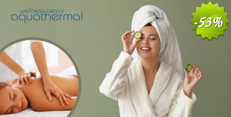 WELLNESS PAKET DETOKSIKACIJE - opustite se uz klasičnu masažu cijelog tijela, piling, masku za tijelo od zelene gline te parnu ili infracrvenu saunu Wellness centru Aquathermal