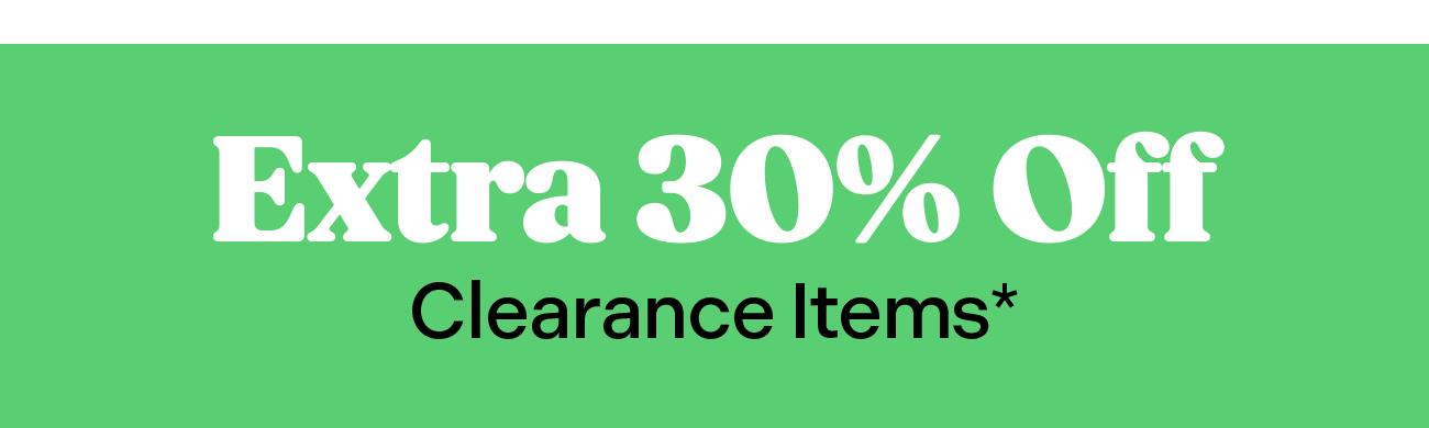 Extra 30% Off Clearance items