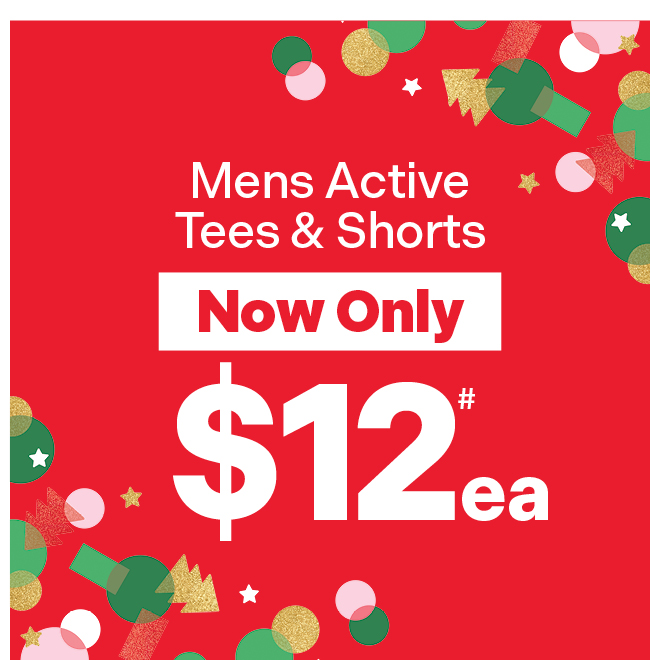 Active Tees & Shorts Now $12