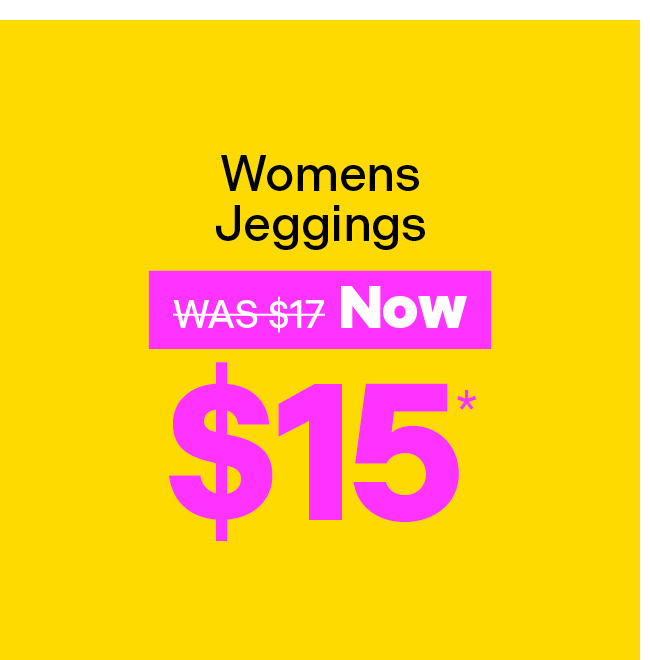 Womens Jeggings Now $15