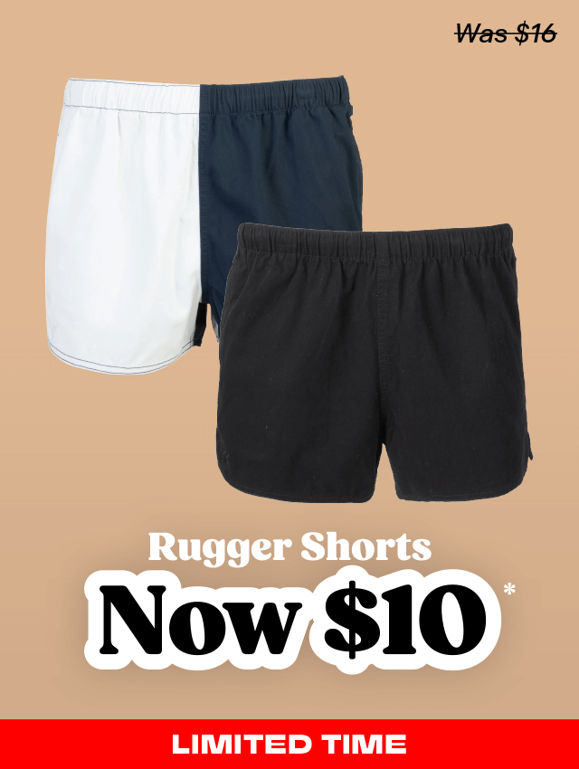 Rugger Shorts Now $10
