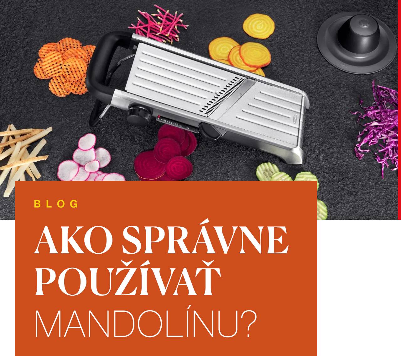 Rýchlejšie krájanie, dokonale presné plátky a minimum námahy pri varení? Objavte kuchynskú mandolínu. Pozrite sa, prečo si tento pomocník našiel miesto v profesionálnych aj domácich kuchyniach.