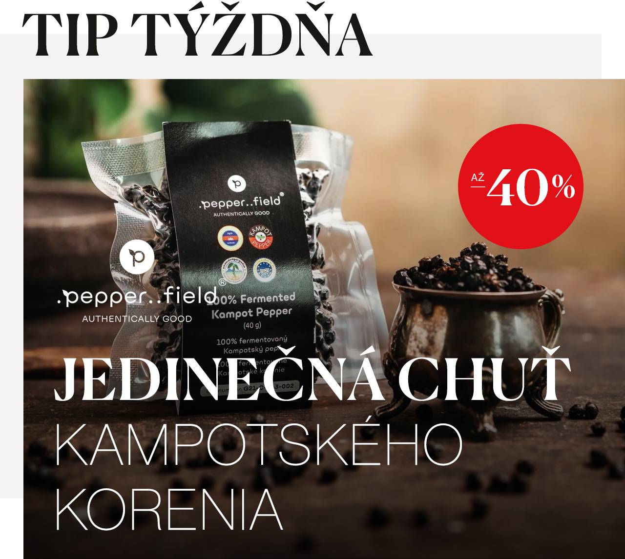 Až - 40 % na kampotské korenie