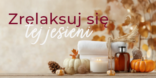 Zrelaksuj się tej jesieni