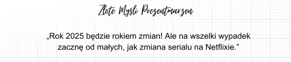 Złote Myśli Prezentmarzeń