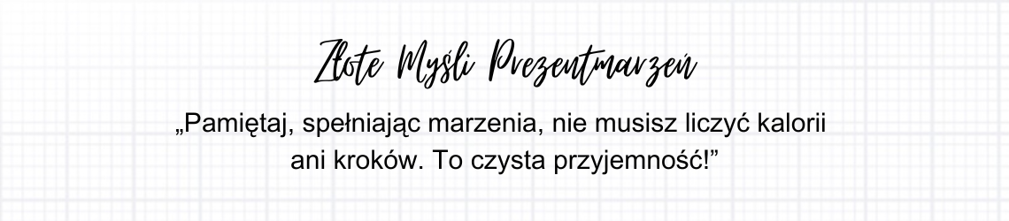 Złote Myśli Prezentmarzeń