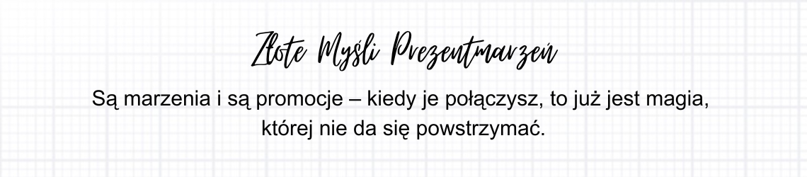 Złote Myśli Prezentmarzeń