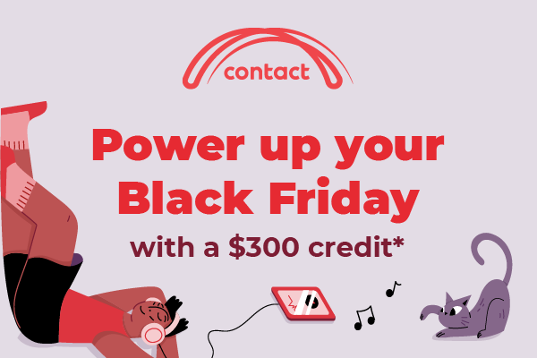 Power up your Black Friday with Contact's 300 credit