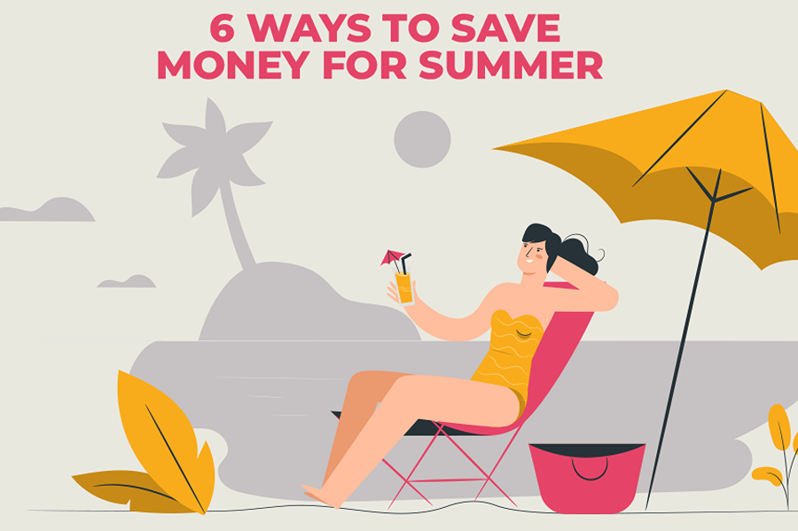 6 Ways to Save Money for Summer 