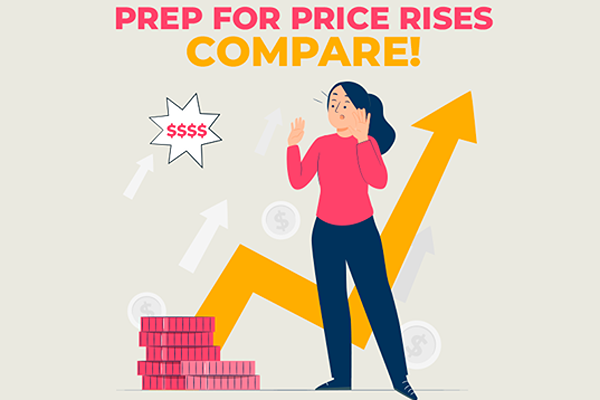 Prepare for Price Rises: Compare!