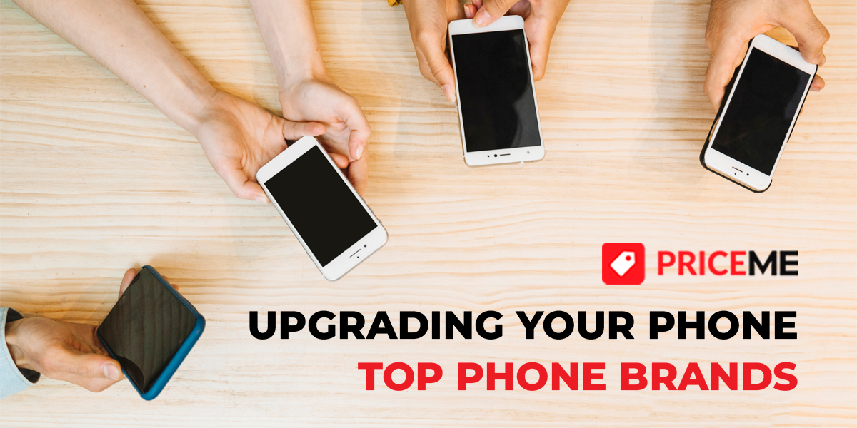 Upgrading Your Phone: Top 5 Phone Brands