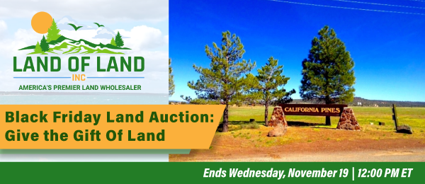 Black Friday Land Auction: Give the Gift Land! Lots start closing Wednesday, November 19, 2025  |  12:01 PM Eastern