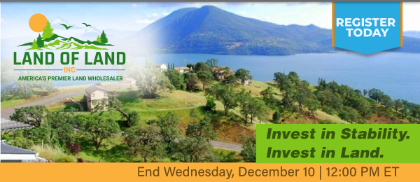 Invest in Stability. Invest in Land. Lots start closing Wednesday, December 10, 2025  |  12:01 PM Eastern
