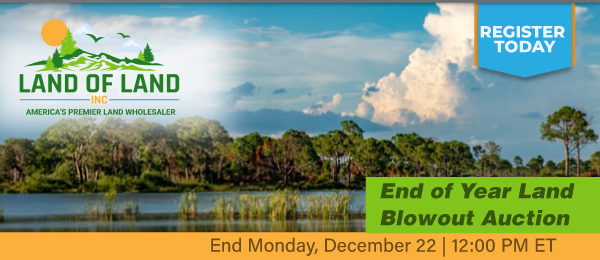 End of Year Land Blowout Auction! Bidding Begins Monday, December 22, 2025  |  10:00 AM Eastern
