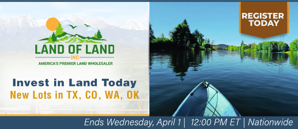 Invest in Land Today! New Lots in TX, CO, WA, OK! Lots start closing Wednesday, April 1, 2026  |  12:01 PM Eastern