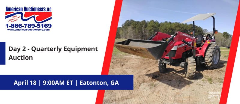 Day 2 - Quarterly Equipment Auction | Saturday, April 18, 2026  |  9:00 AM Eastern