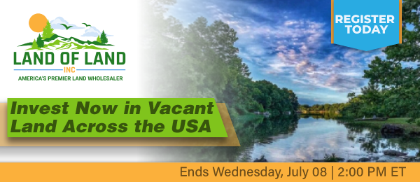 Invest Now in Vacant Land Across the USA! Lots start closing Wednesday, July 8, 2026  |  2:01 PM Eastern