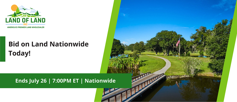 Bid on Land Nationwide Today! | Lots start closing Sunday, July 26, 2026  |  7:01 PM Eastern