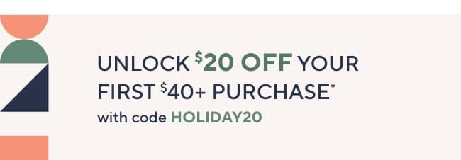 Unlock $20 off Your First Purchase