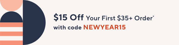 Unlock $15 off Your First Purchase