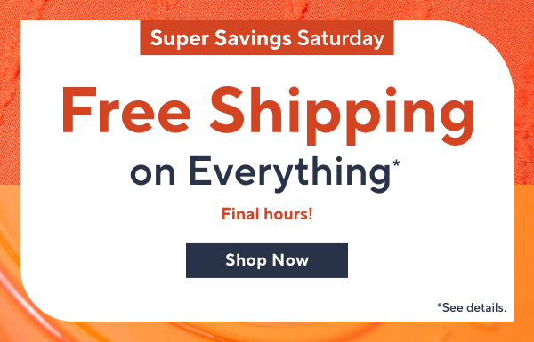 Final Hours Free Shipping