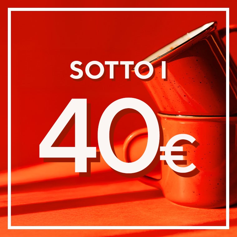 sotto i 40 euro