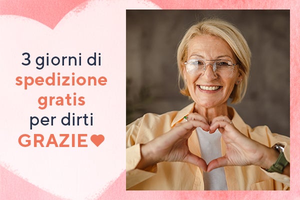 3 giorni di spedizione gratis per dirti grazie