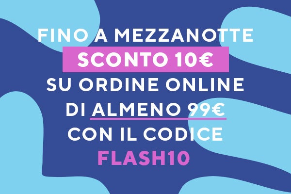 Fino a mezzanotte sconto 10€ su ordine online di almeno 99€ con il codice FLASH10 