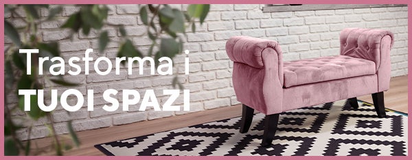 Trasforma i tuoi spazi 