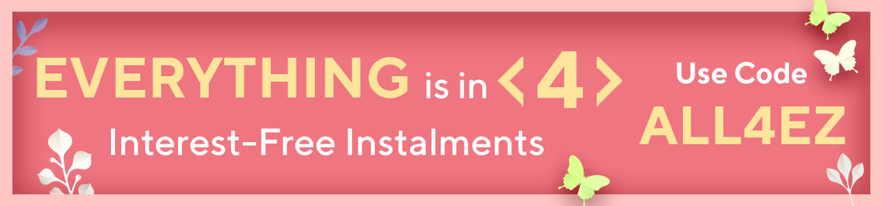 Everything is in 4 Interest-Free Instalments Use Code ALL4EZ