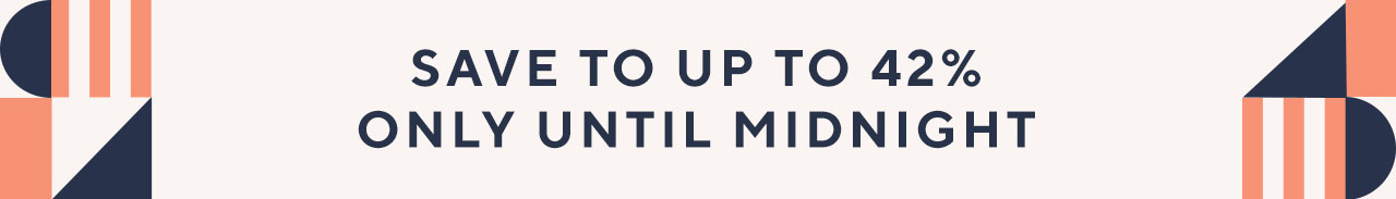 Save over 30% only until midnight