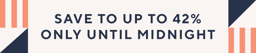 Save over 35% only until midnight