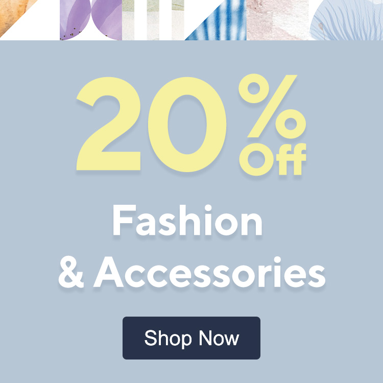 20% Off Fashion & Accessories