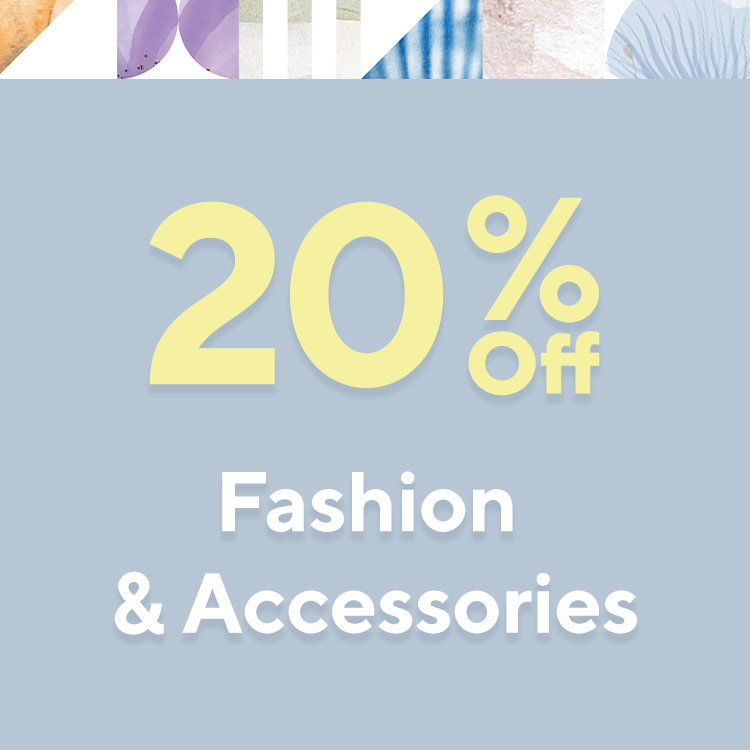 20% Off Fashion & Accessories