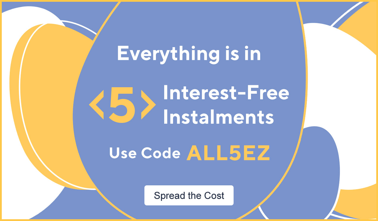 Everything is in 5 Interest-Free Instalments with Code ALL5EZ