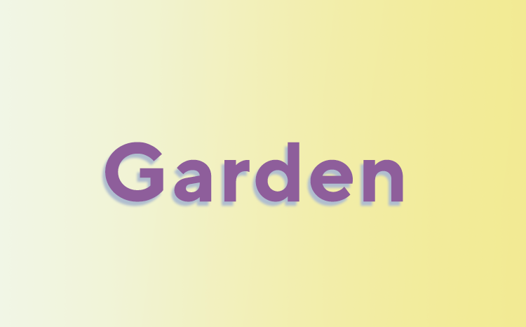 Garden