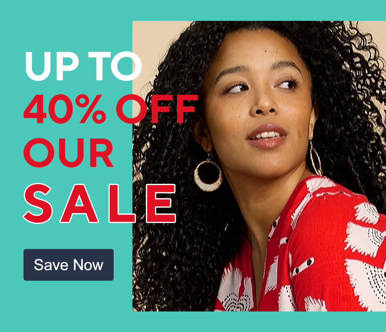 Up to 40% Off Our Sale