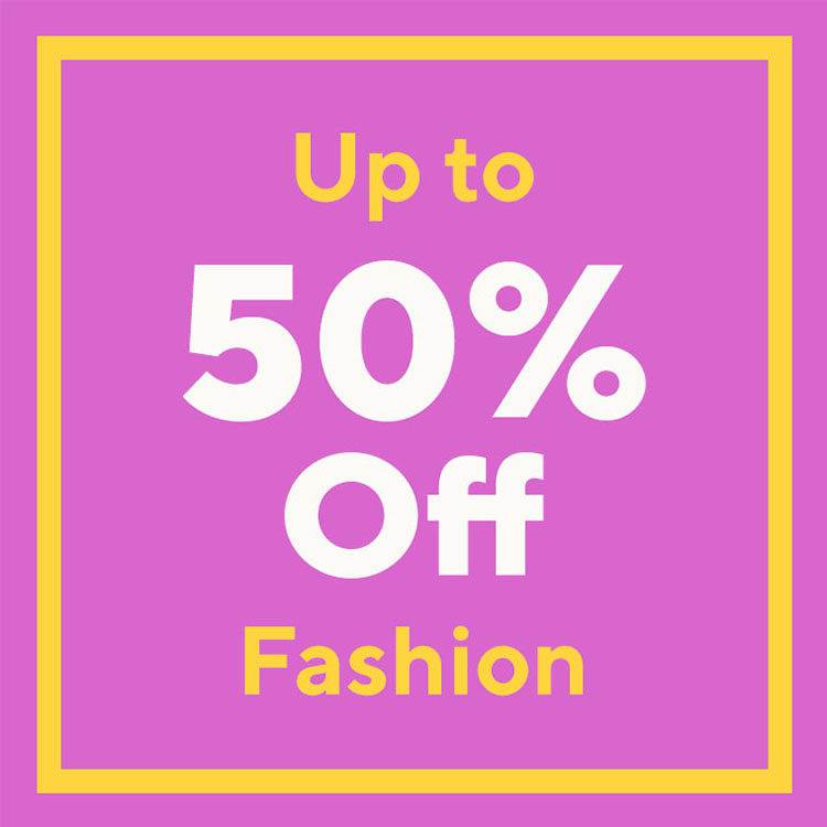 Up To 50% Off Fashion
