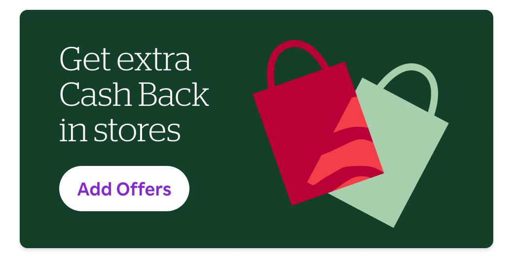 Get extra Cash Back in stores