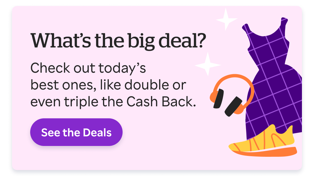 Check out Rakuten for the latest deals and Cash Back!