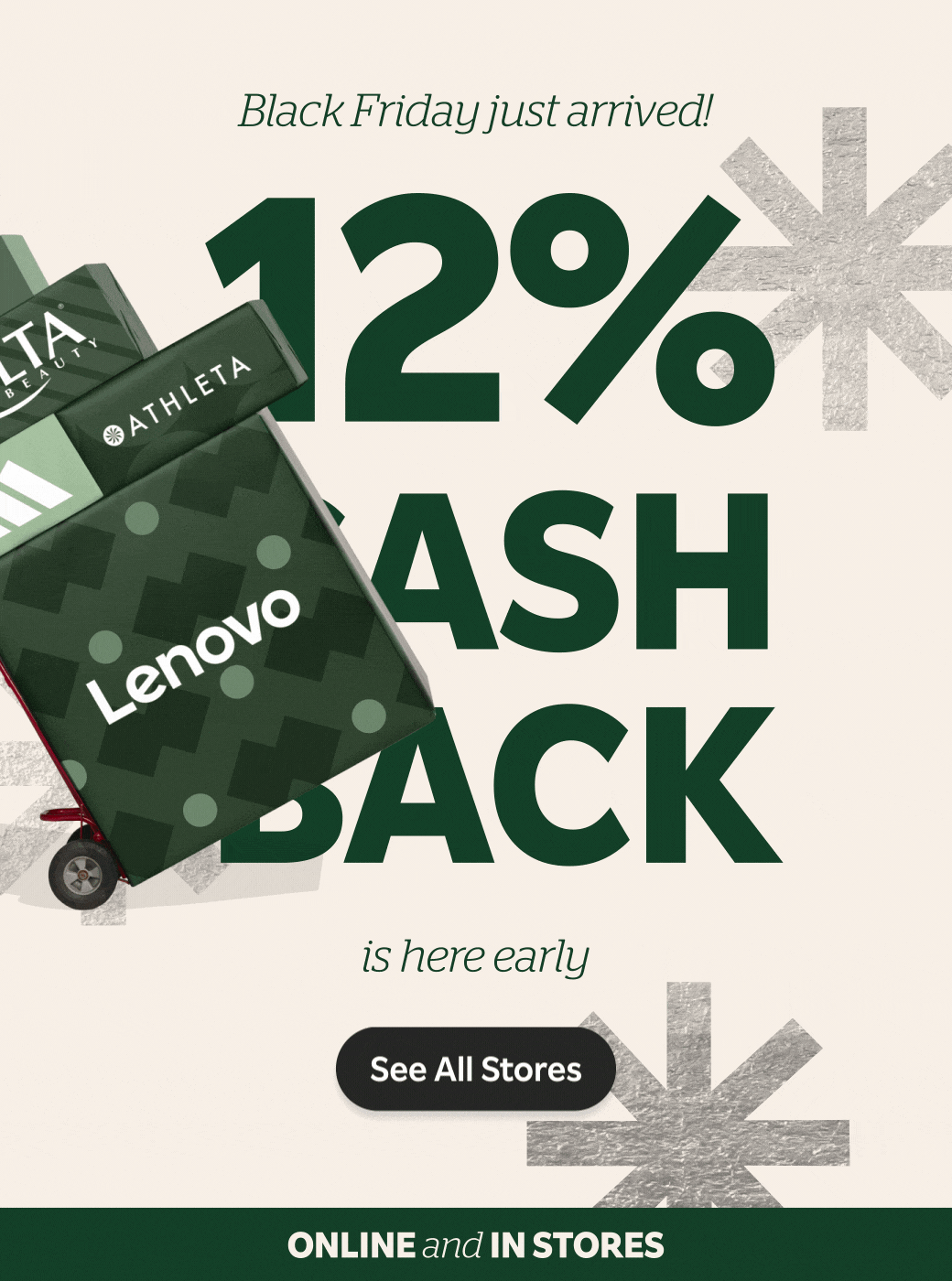 Black Friday just arrived! 12% Cash Back is here early; Online &amp; In Stores