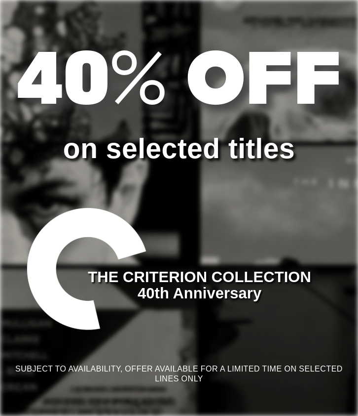 40% off on selected titles: The Criterion Collection 40th Anniversary