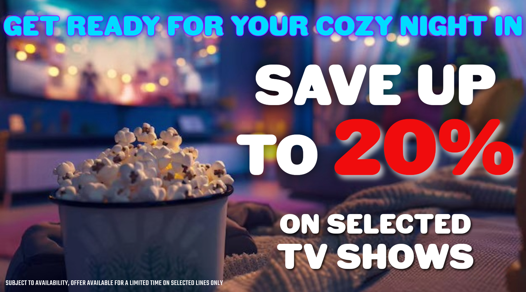 TV Night In - 20% Off