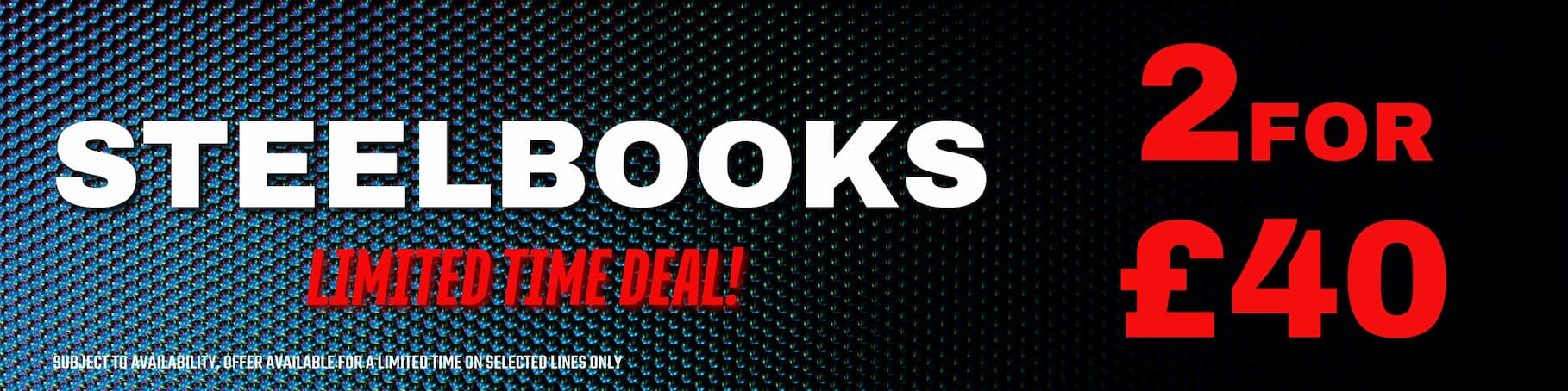 2 for £40 Steelbooks