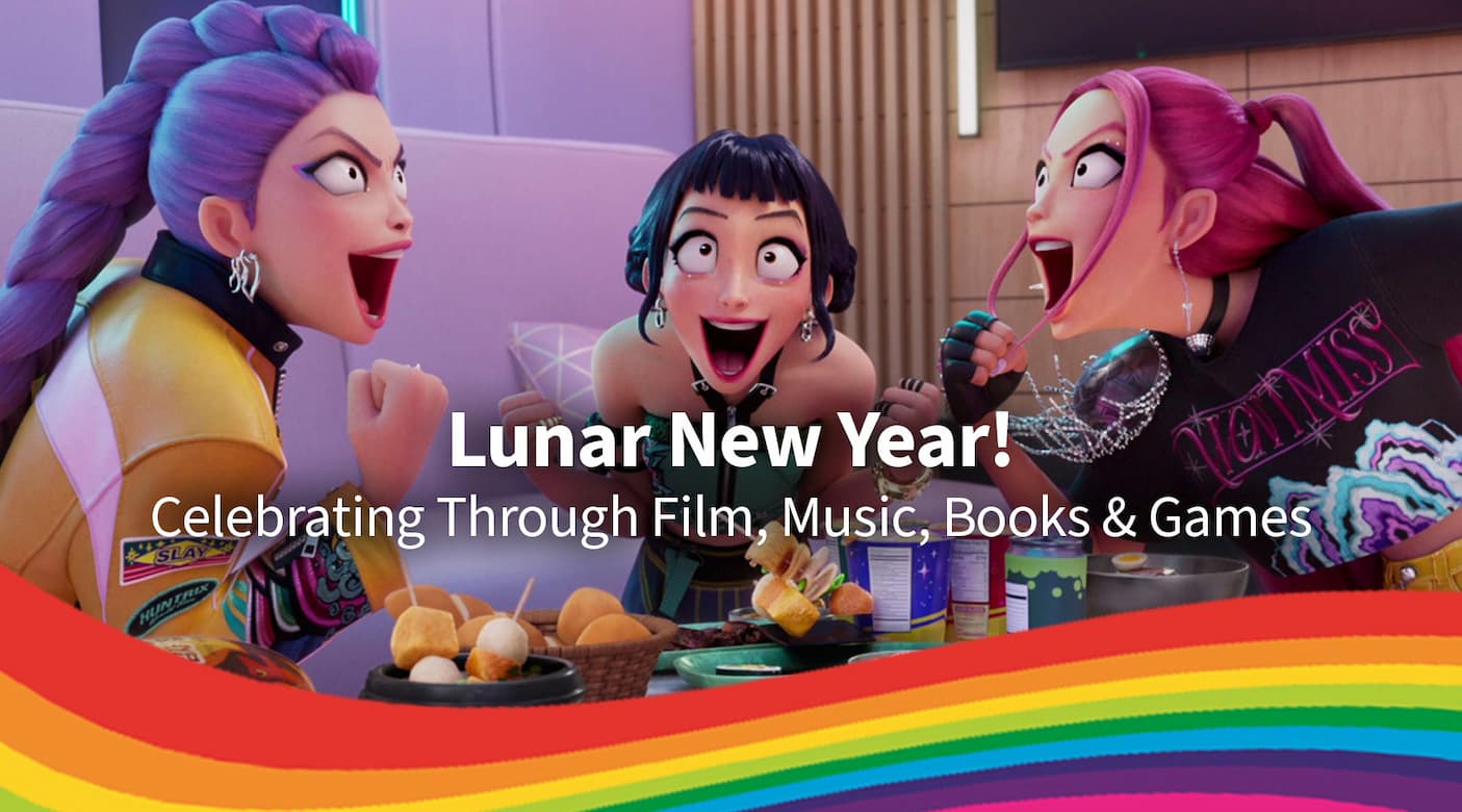 Lunar New Year! Celebrating Through Film, Music, Books & Games
