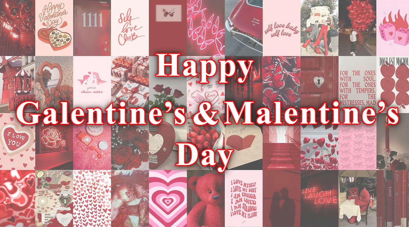 Happy Galentine's & Malentine's Day