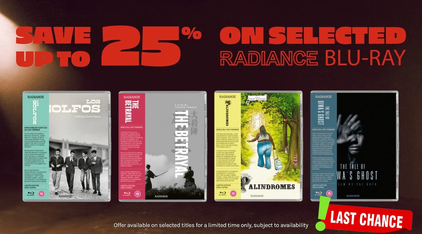LAST CHANCE - Save Up To 25% On Selected Radiance Blu-Ray