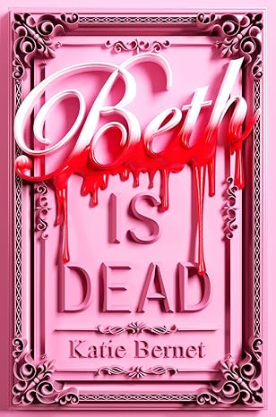 Beth Is Dead